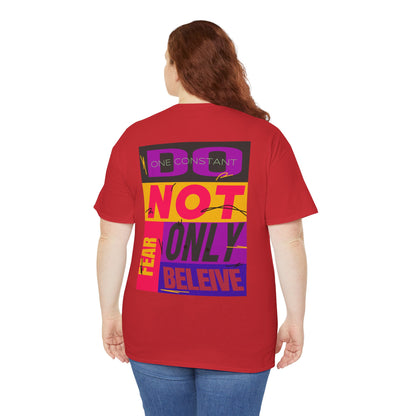 Fear Not, Only Believe Christian T‑Shirt